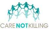 Care Not Killing Alliance