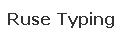 Ruse Typing